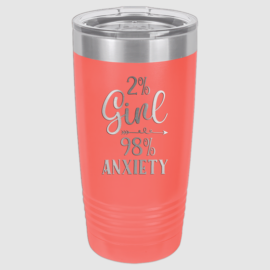 20oz 2% Girl 98% Anxiety
