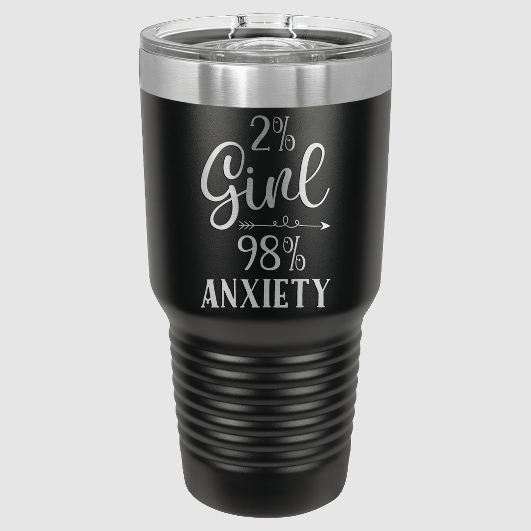 2% Girl 98% Anxiety