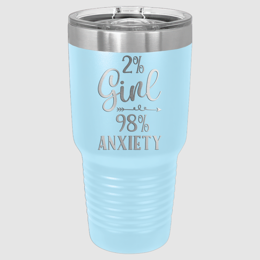 2% Girl 98% Anxiety