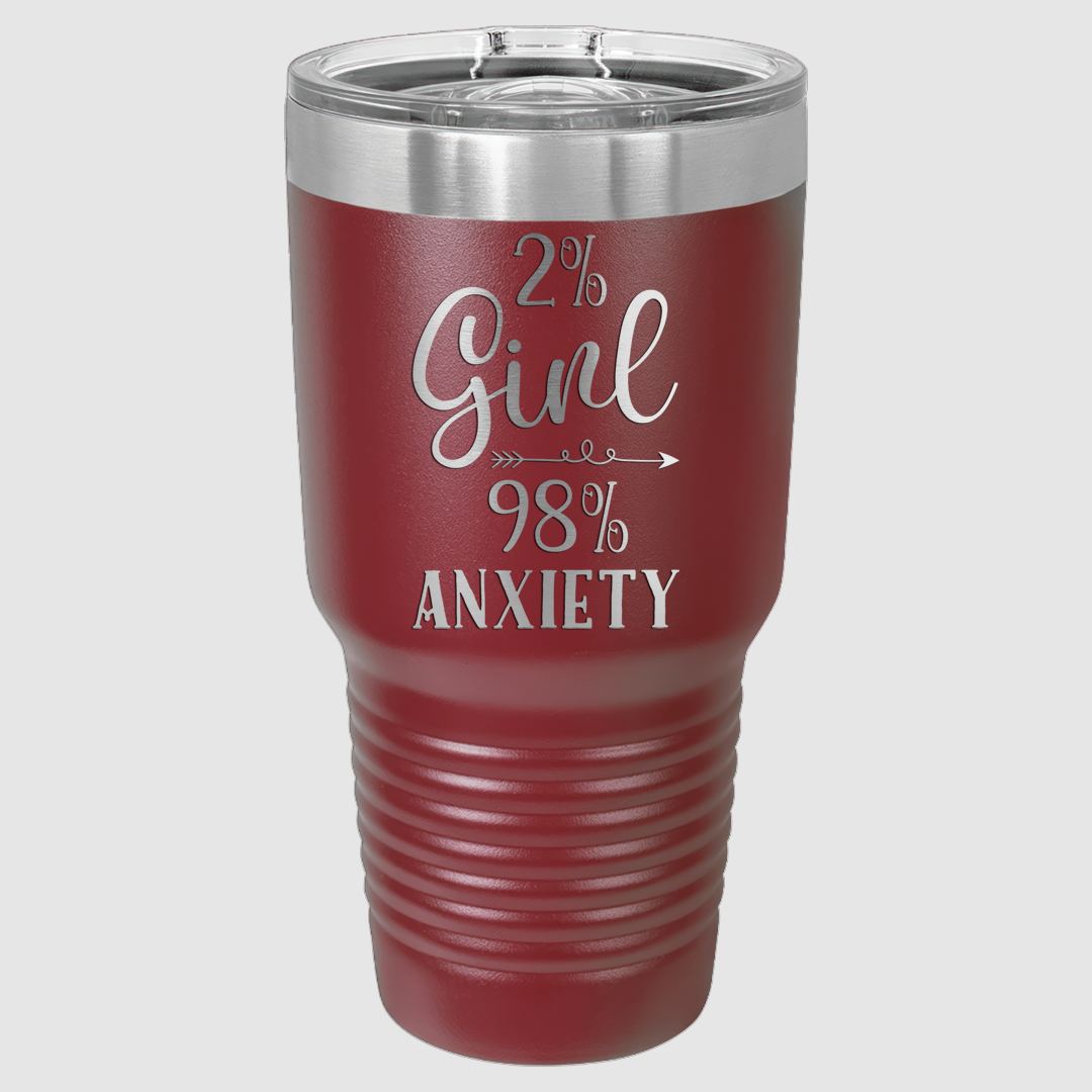 2% Girl 98% Anxiety