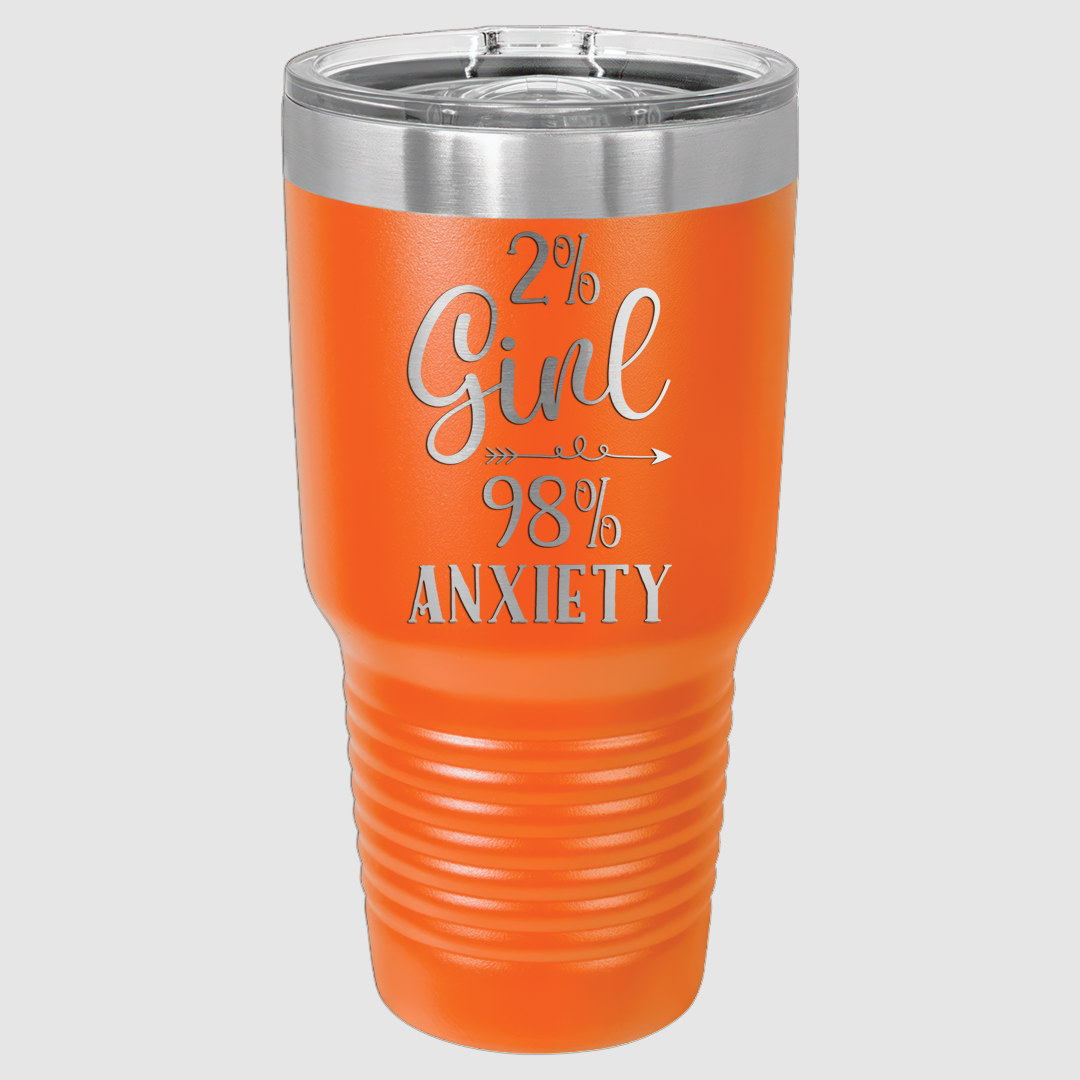 2% Girl 98% Anxiety