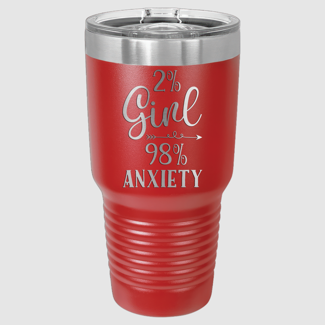 2% Girl 98% Anxiety