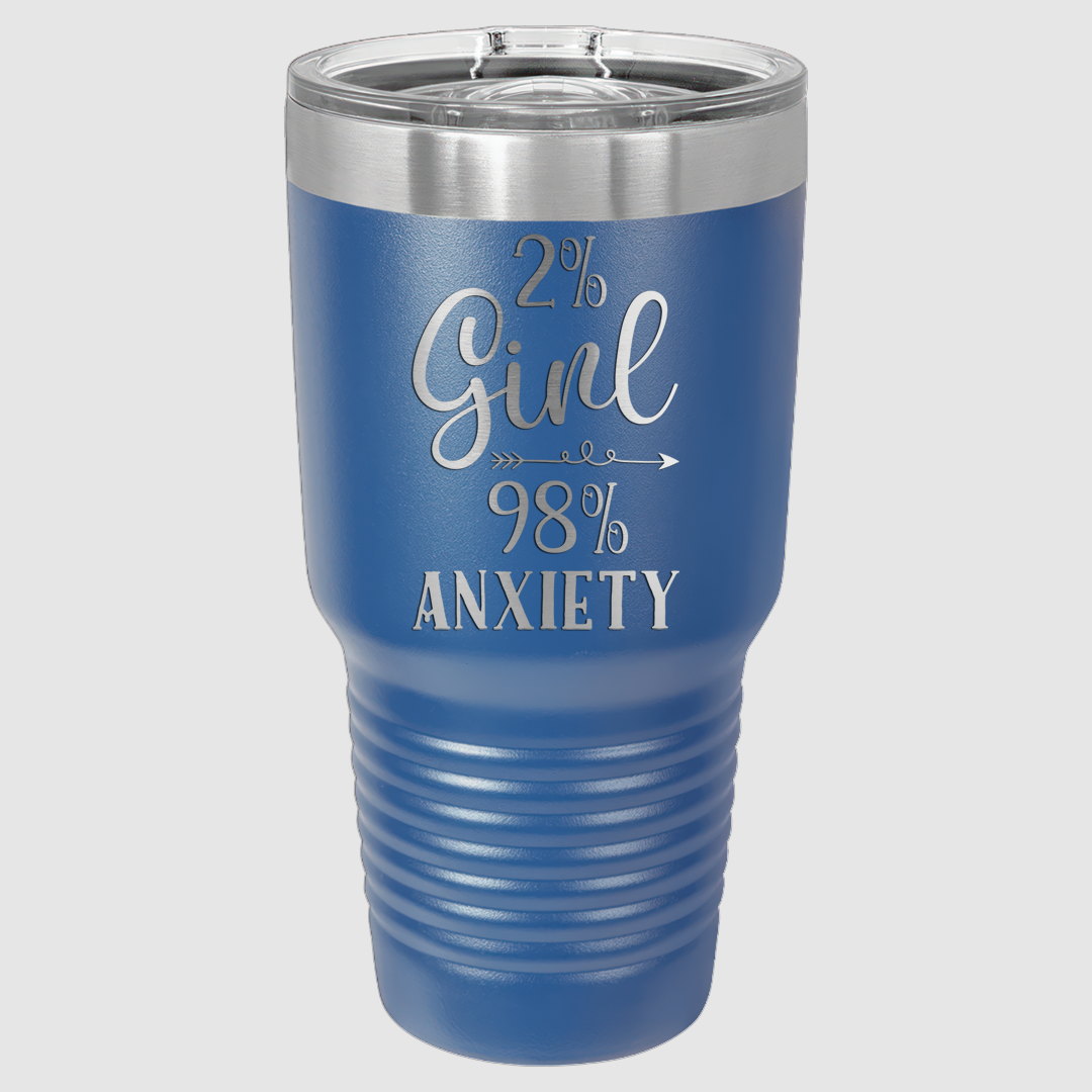 2% Girl 98% Anxiety
