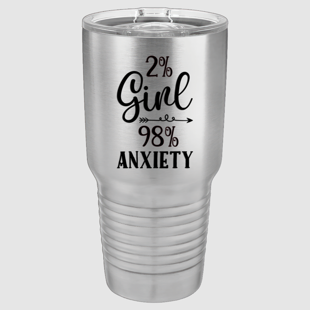 2% Girl 98% Anxiety