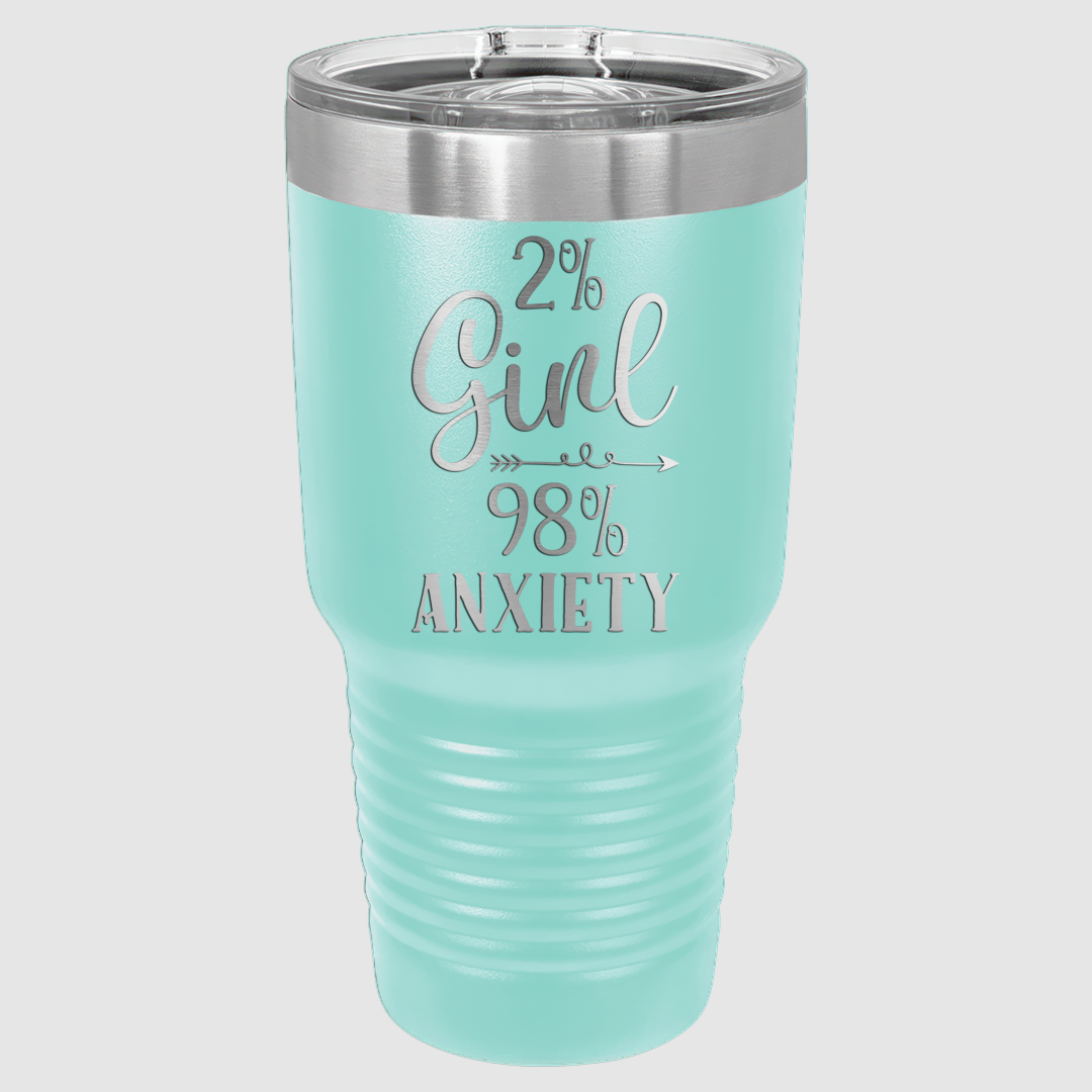 2% Girl 98% Anxiety