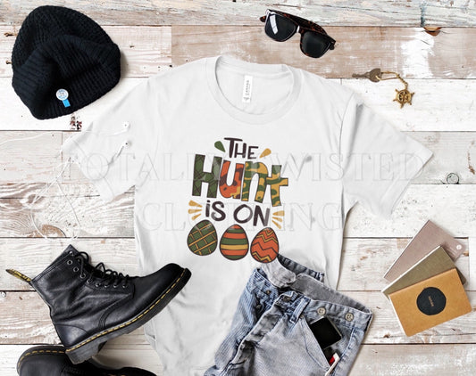 The Hunt is ON T-shirt