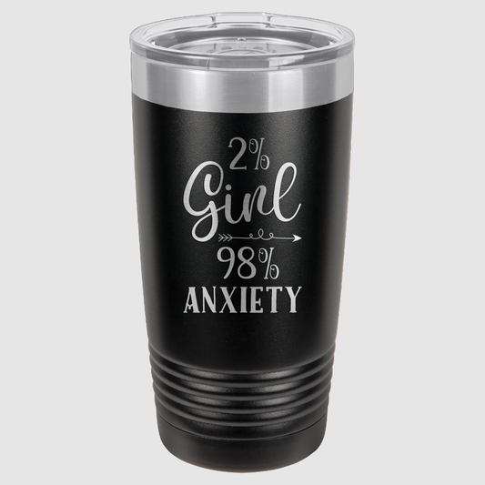 20oz 2% Girl 98% Anxiety