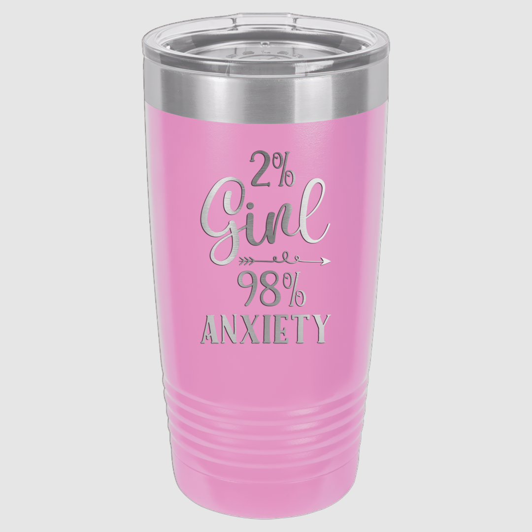 20oz 2% Girl 98% Anxiety
