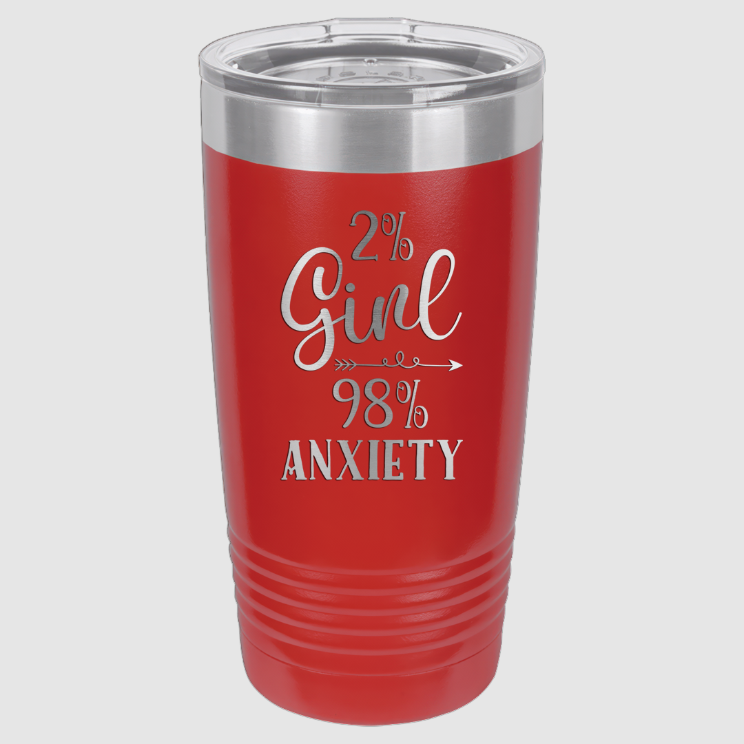 20oz 2% Girl 98% Anxiety