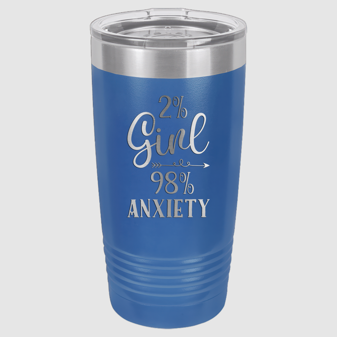20oz 2% Girl 98% Anxiety