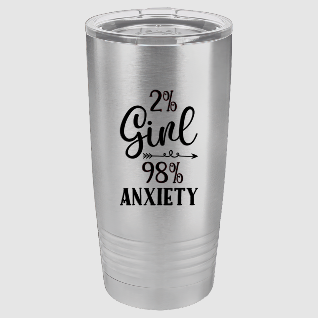 20oz 2% Girl 98% Anxiety