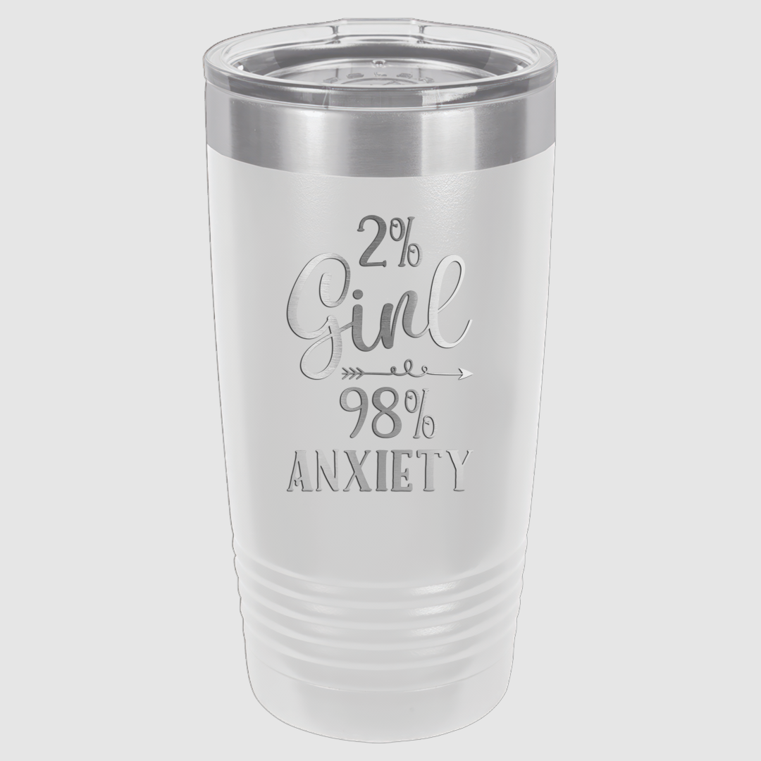 20oz 2% Girl 98% Anxiety