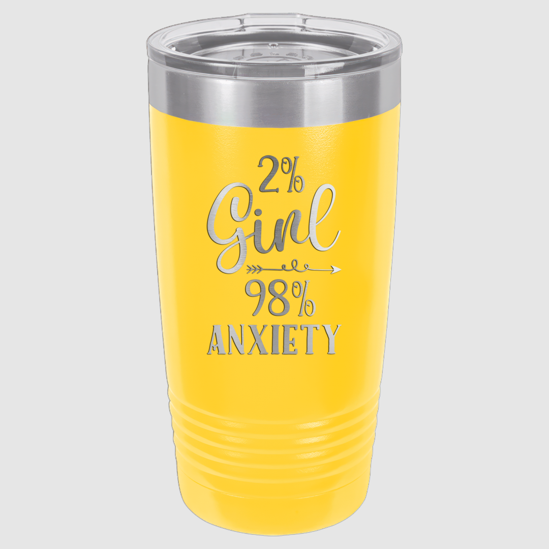 20oz 2% Girl 98% Anxiety